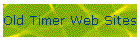 Old Timer Web Sites