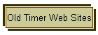 Old Timer Web Sites