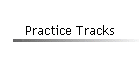 Practice Tracks