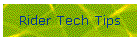 Rider Tech Tips